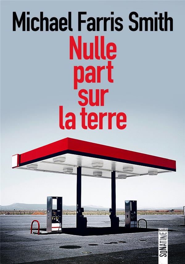 Smith Michael Farris - NULLE PART SUR LA TERRE Smith Michael Farris - NULLE PART SUR LA TERRE
